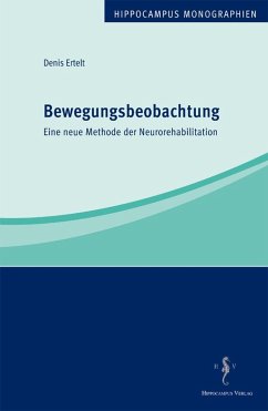Bewegungsbeobachtung - eine neue Methode der Neurorehabilitation (eBook, PDF) - Ertelt, D.