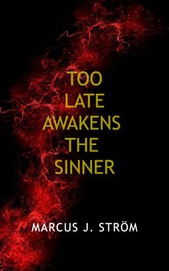 Too Late Awakens The Sinner (eBook, ePUB) - Strom, Marcus J.