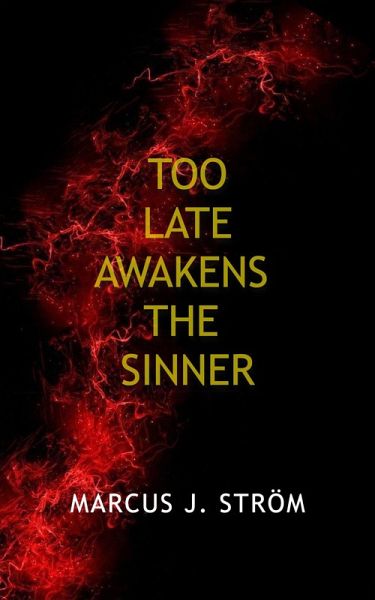 Too Late Awakens The Sinner (eBook, ePUB) Too Late Awakens The Sinner (eBook, ePUB)