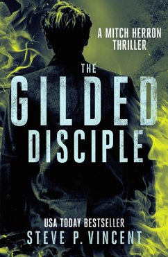 The Gilded Disciple (Mitch Herron, #8) (eBook, ePUB) - Vincent, Steve P.