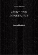 Licht und Dunkelheit - Unsterblichkeit... - Bild 1