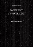 Licht und Dunkelheit - Unsterblichkeit - (eBook, ePUB)