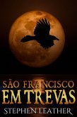 São Francisco em Trevas (eBook, ePUB) São Francisco em Trevas (eBook, ePUB)