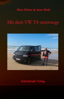 Mit dem VW T4 unterwegs (eBook, ePUB) - Debus, Marc; Melis, Anne