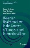 Ukrainian Healthcare Law in the Context of European and International Law (eBook, PDF)