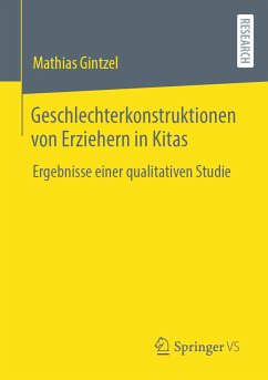 Geschlechterkonstruktionen von Erziehern in Kitas (eBook, PDF) - Gintzel, Mathias