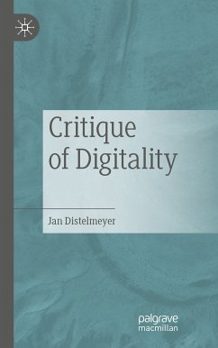 Critique of Digitality (eBook, PDF) - Distelmeyer, Jan
