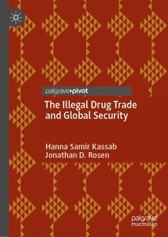 The Illegal Drug Trade and Global Security (eBook, PDF) - Samir Kassab, Hanna; Rosen, Jonathan D.