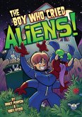 Boy Who Cried Aliens! (eBook, PDF)