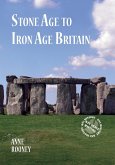 Stone Age to Iron Age Britain (eBook, PDF)