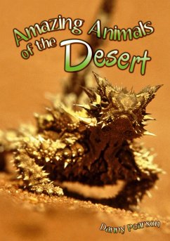 Amazing Animals of the Desert (eBook, PDF) - Pearson, Danny