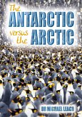 Antarctic versus the Arctic (eBook, PDF) Antarctic versus the Arctic (eBook, PDF)