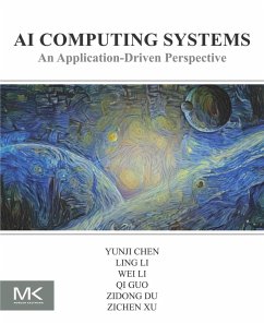 AI Computing Systems (eBook, ePUB) - Chen, Yunji; Li, Ling; Li, Wei; Guo, Qi; Du, Zidong; Xu, Zichen