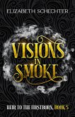 Visions in Smoke (Heir to the Firstborn, #5) (eBook, ePUB)