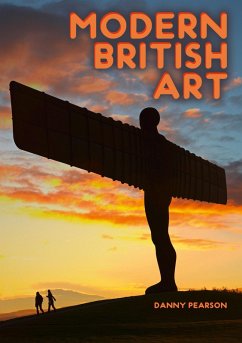 Modern British Art (eBook, PDF) - Pearson, Danny