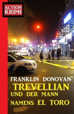 Cover ¿Trevellian und der Mann namens El Toro: Action Krimi (eBook, ePUB)