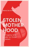Stolen Motherhood (eBook, ePUB) Stolen Motherhood (eBook, ePUB)