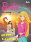 Barbie - Sisters Mystery Club 3 - The Secret Sea Monster (eBook, ePUB)