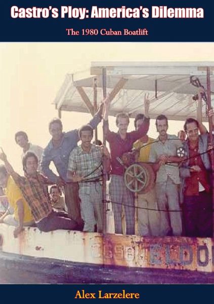 Castro's Ploy: America's Dilemma (eBook, ePUB) Castro's Ploy: America's Dilemma (eBook, ePUB)