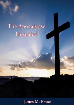 Apocalypse Unsealed (eBook, ePUB) - Pryse, James M.
