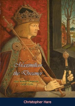 Maximilian the Dreamer (eBook, ePUB) - Hare, Christopher