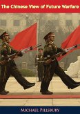 Chinese View of Future Warfare (eBook, ePUB) Chinese View of Future Warfare (eBook, ePUB)