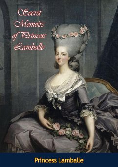 Secret Memoirs of Princess Lamballe (eBook, ePUB) - Lamballe, Princess
