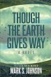 Though the Earth Gives Way (eBook, PDF) - Bild 1