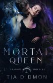 Mortal Queen (Shadow Shifters, #4) (eBook, ePUB)