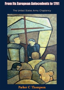 Cover From Its European Antecedents to 1791 The United States Army Chaplaincy (eBook, ePUB)