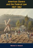 American Slavers and the Federal Law 1837-1862 (eBook, ePUB)