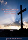 Uses of Knowledge Selections from the Idea of a University (eBook, ePUB) Uses of Knowledge Selections from the Idea of a University (eBook, ePUB)