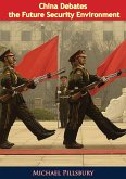 China Debates the Future Security Environment (eBook, ePUB) China Debates the Future Security Environment (eBook, ePUB)