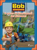 Bob Aggiustatutto - Il parco di divertimenti dei dinosauri (eBook, ePUB)