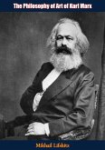 Philosophy of Art of Karl Marx (eBook, ePUB) Philosophy of Art of Karl Marx (eBook, ePUB)