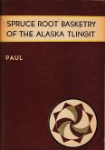Spruce Root Basketry of the Alaska Tlingit (eBook, ePUB)