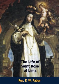 Life of Saint Rose of Lima (eBook, ePUB) - Faber, Rev. F. W.