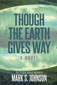 Cover Though the Earth Gives Way (eBook, ePUB)