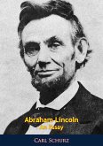 Abraham Lincoln An Essay (eBook, ePUB)