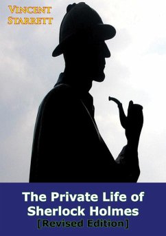 Private Life Of Sherlock Holmes [Revised Edition] (eBook, ePUB) - Starrett, Vincent