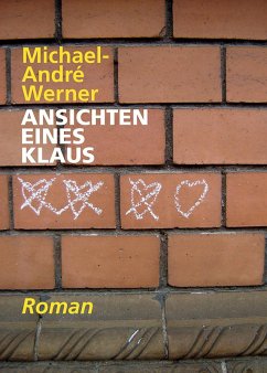 Ansichten eines Klaus (eBook, ePUB) - Werner, Michael-André