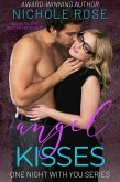 Angel Kisses (One Night with You) (eBook, ePUB) Angel Kisses (One Night with You) (eBook, ePUB)