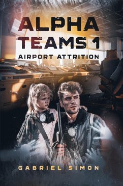 Cover Alpha Teams 1 - Airport Attrition (eBook, ePUB)