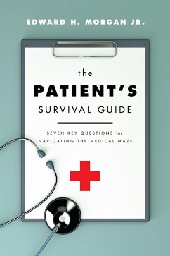 Patient's Survival Guide (eBook, ePUB) - Edward H Morgan, Jr.