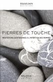 Pierres de touche : Méditations quotidiennes à l'intention des Hommes (eBook, ePUB) Pierres de touche : Méditations quotidiennes à l'intention des Hommes (eBook, ePUB)