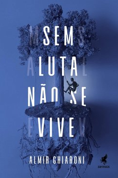 Sem luta não se vive (eBook, ePUB) - Ghiaroni, Almir