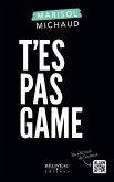 T'es pas game (eBook, ePUB)