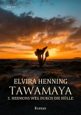 TAWAMAYA - 3. HERMONS WEG DURCH DIE HÖLLE (eBook, ePUB)