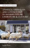 Animals, Animality and Controversy in Modern Welsh Literature and Culture (eBook, ePUB) Animals, Animality and Controversy in Modern Welsh Literature and Culture (eBook, ePUB)