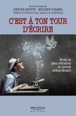 C'est à ton tour d'écrire (eBook, ePUB) C'est à ton tour d'écrire (eBook, ePUB)